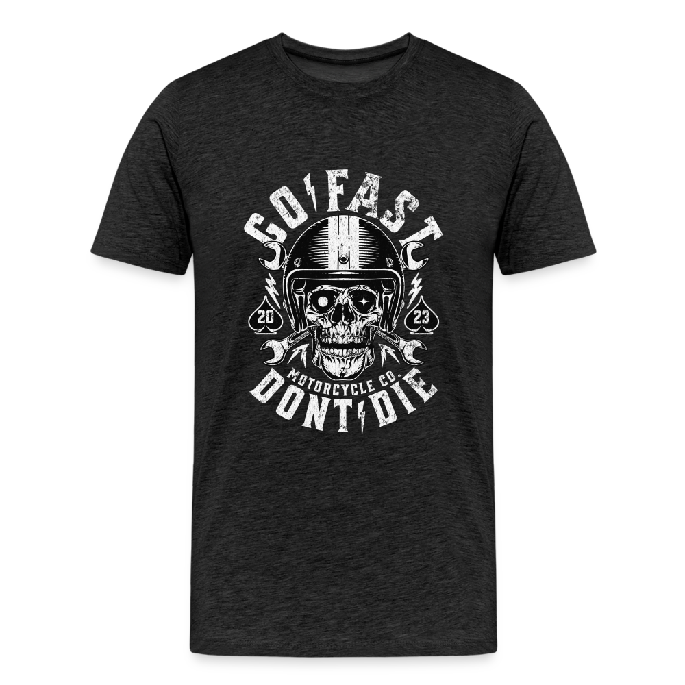 Go Fast Dont Die Premium T-Shirt Herren - Anthrazit