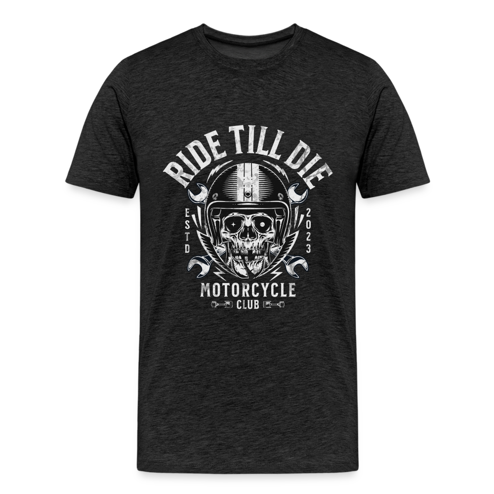 Ride Till Die Premium T-Shirt Herren - Anthrazit