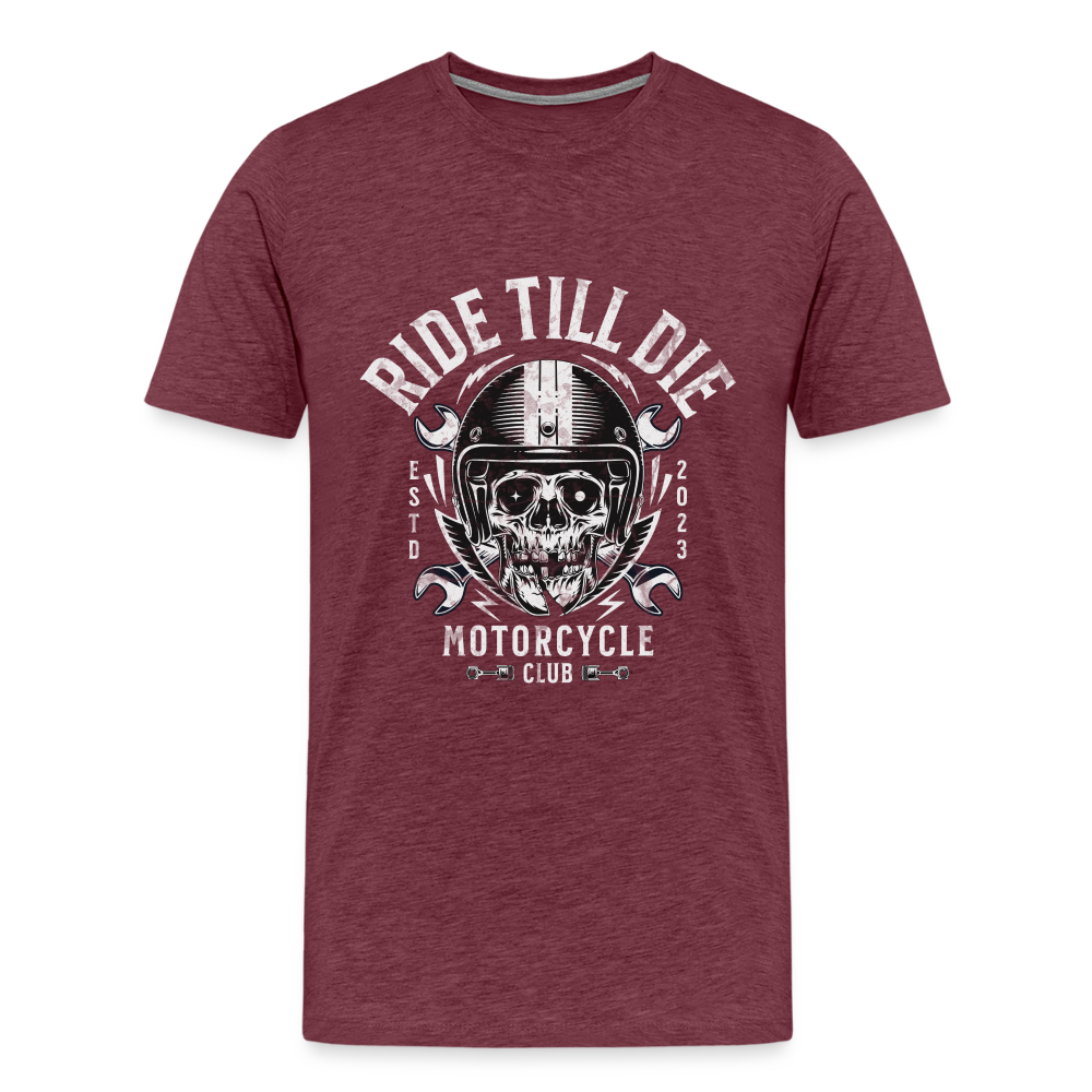 Ride Till Die Premium T-Shirt Herren - Bordeauxrot meliert