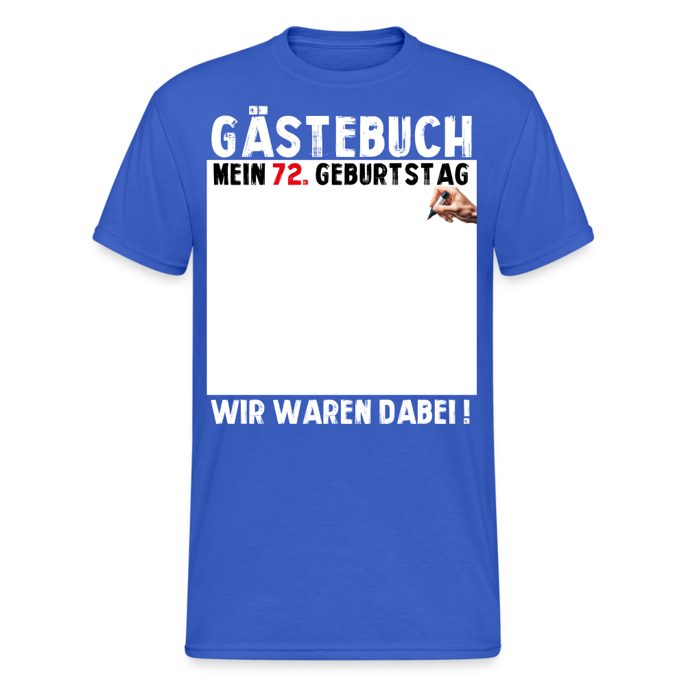 72. Geburtstag Gästebuch T-Shirt Lustig Geschenk T-Shirt - Königsblau