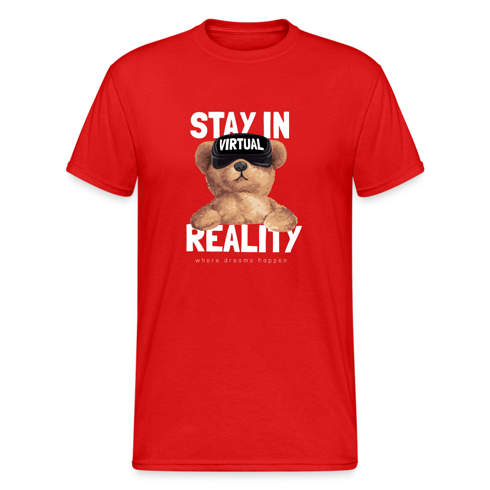 Teddybär Bear Stay In Reality Streetwear Spruch T-Shirt Herren - Rot