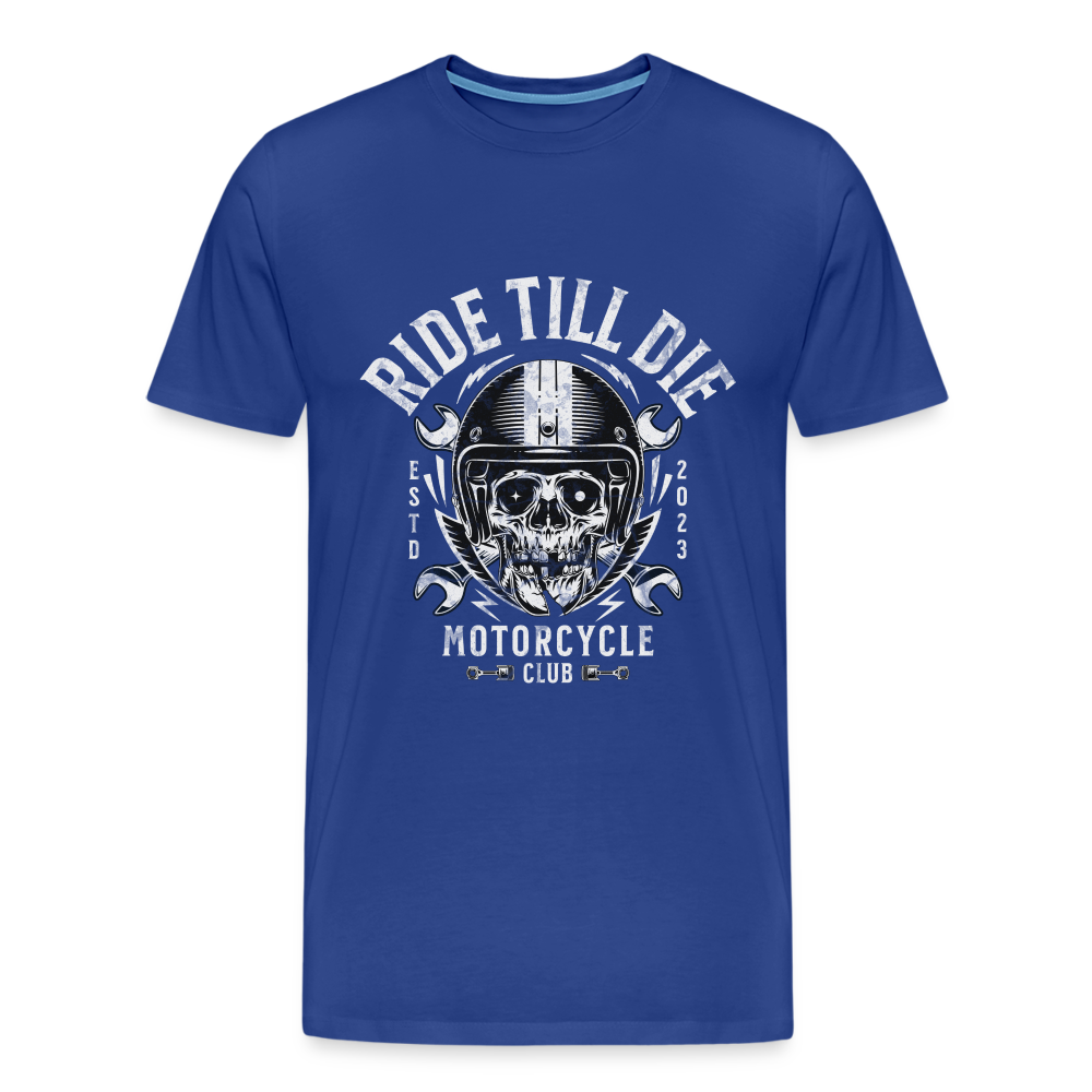 Ride Till Die Premium T-Shirt Herren - Königsblau