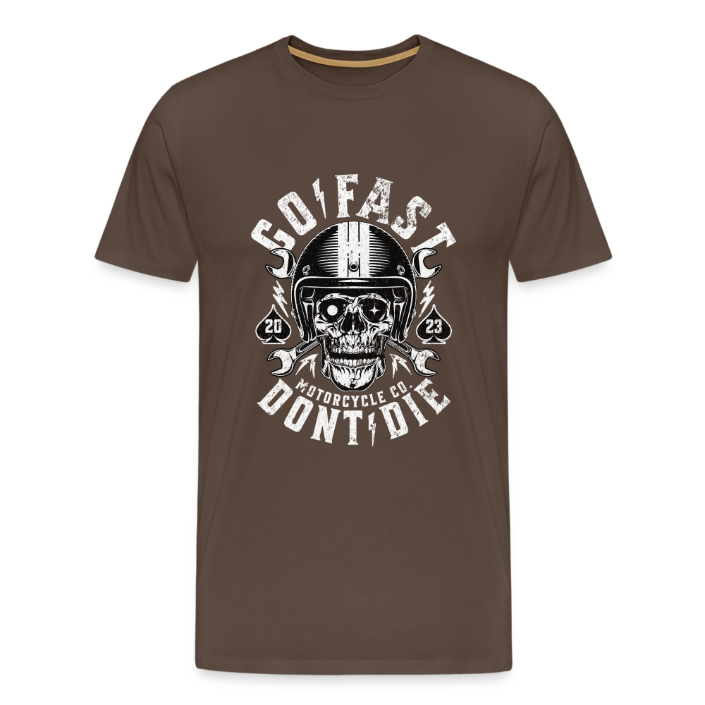 Go Fast Dont Die Premium T-Shirt Herren - Edelbraun