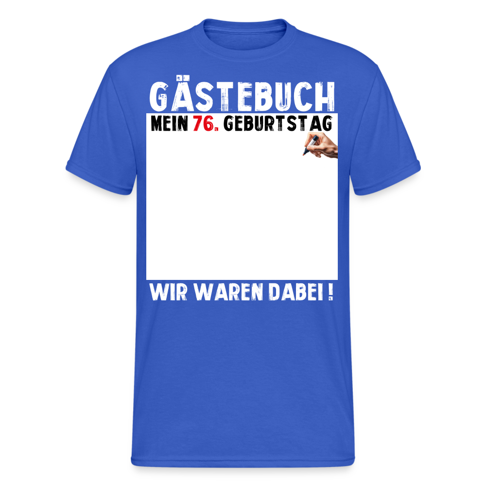 76. Geburtstag Gästebuch T-Shirt Lustig Geschenk T-Shirt - Königsblau