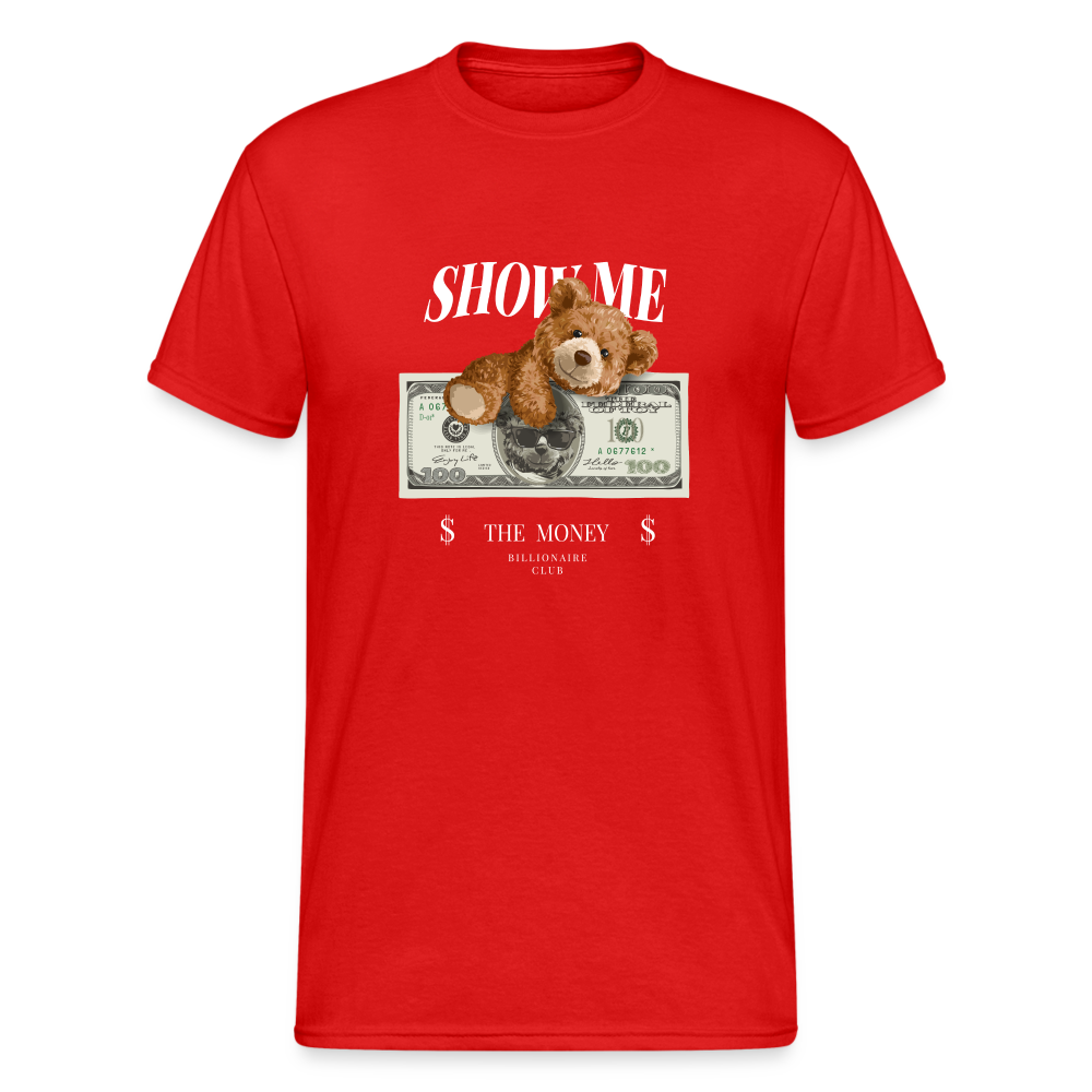 Teddybär Bear Show Me Streetwear Spruch T-Shirt Herren - Rot