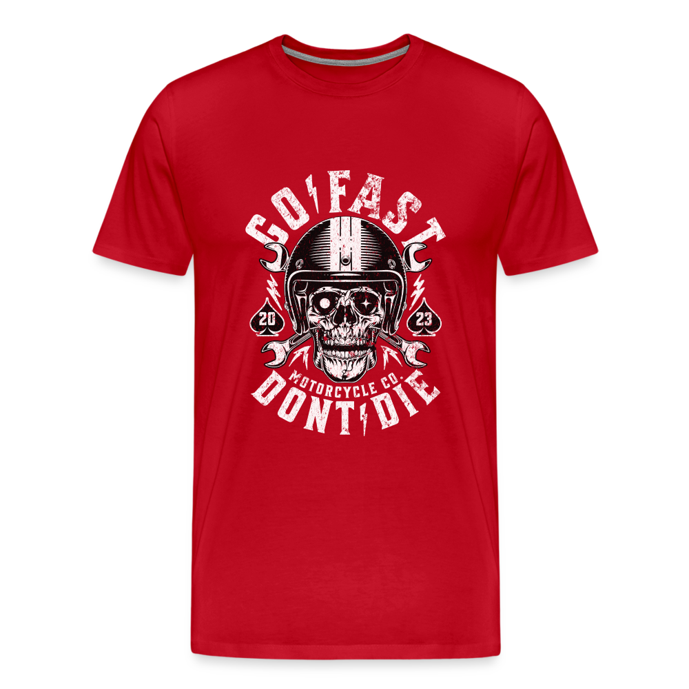 Go Fast Dont Die Premium T-Shirt Herren - Rot