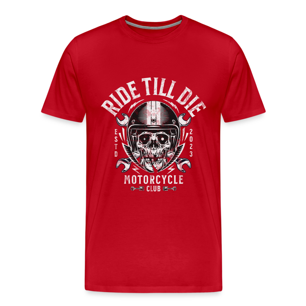 Ride Till Die Premium T-Shirt Herren - Rot