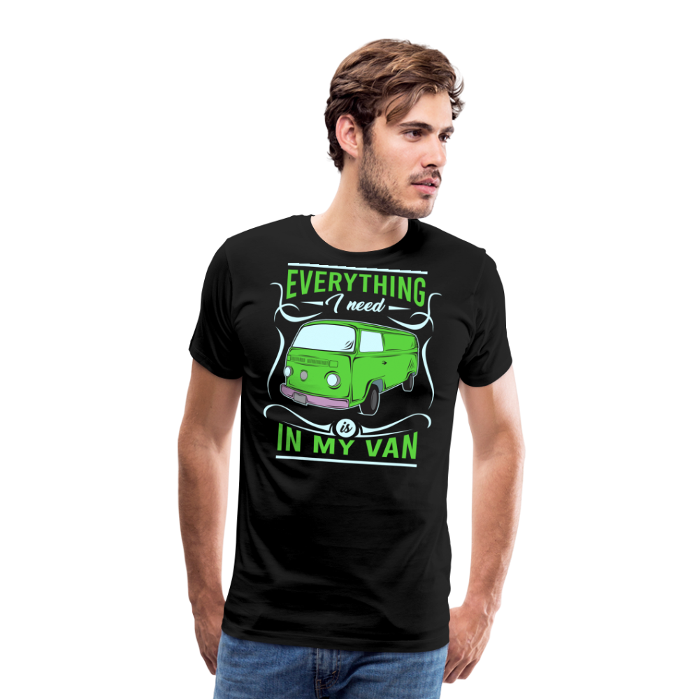 Everything I Need is in My Van Camping Vanlife Premium T-Shirt Herren - Schwarz
