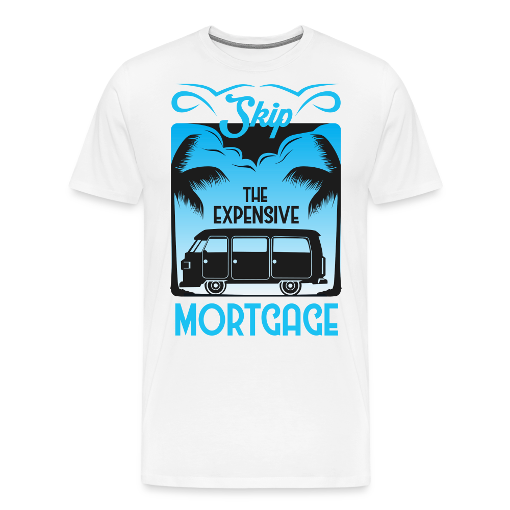 Skip the Expansive Mortgage Camping Vanlife Premium T-Shirt Herren - Weiß