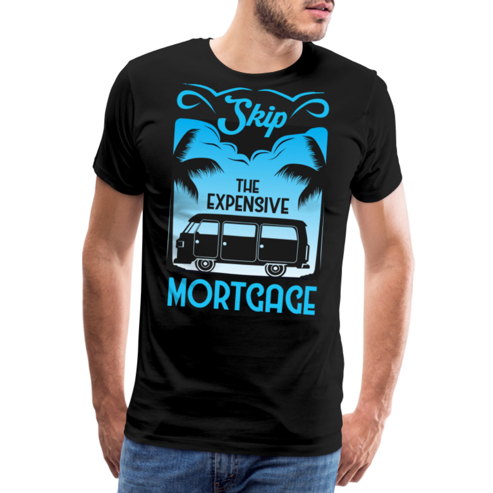 Skip the Expansive Mortgage Camping Vanlife Premium T-Shirt Herren - Schwarz