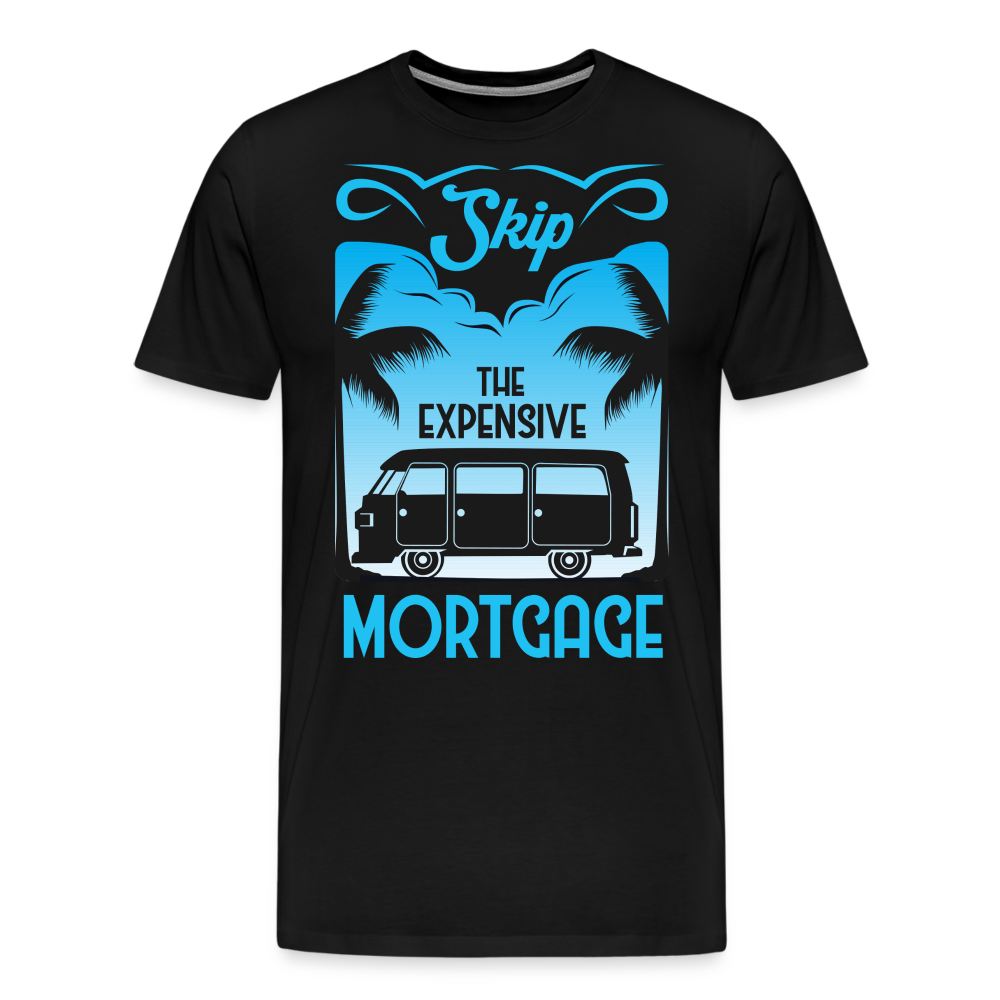 Skip the Expansive Mortgage Camping Vanlife Premium T-Shirt Herren - Schwarz