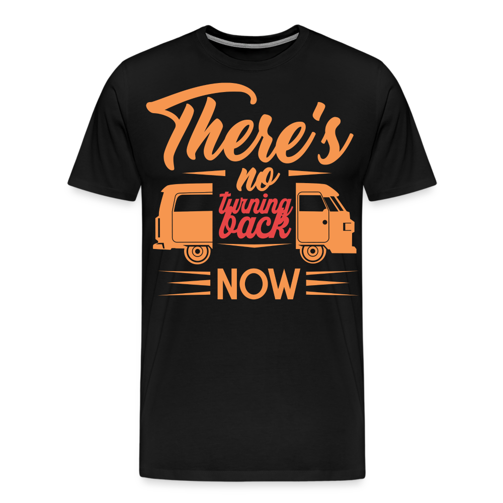 Theres No Turning Back Now Camping Vanlife Premium T-Shirt Herren - Schwarz