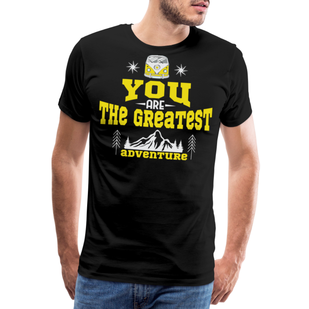 You are the Greatest Adventure Camping Vanlife Premium T-Shirt Herren - Schwarz