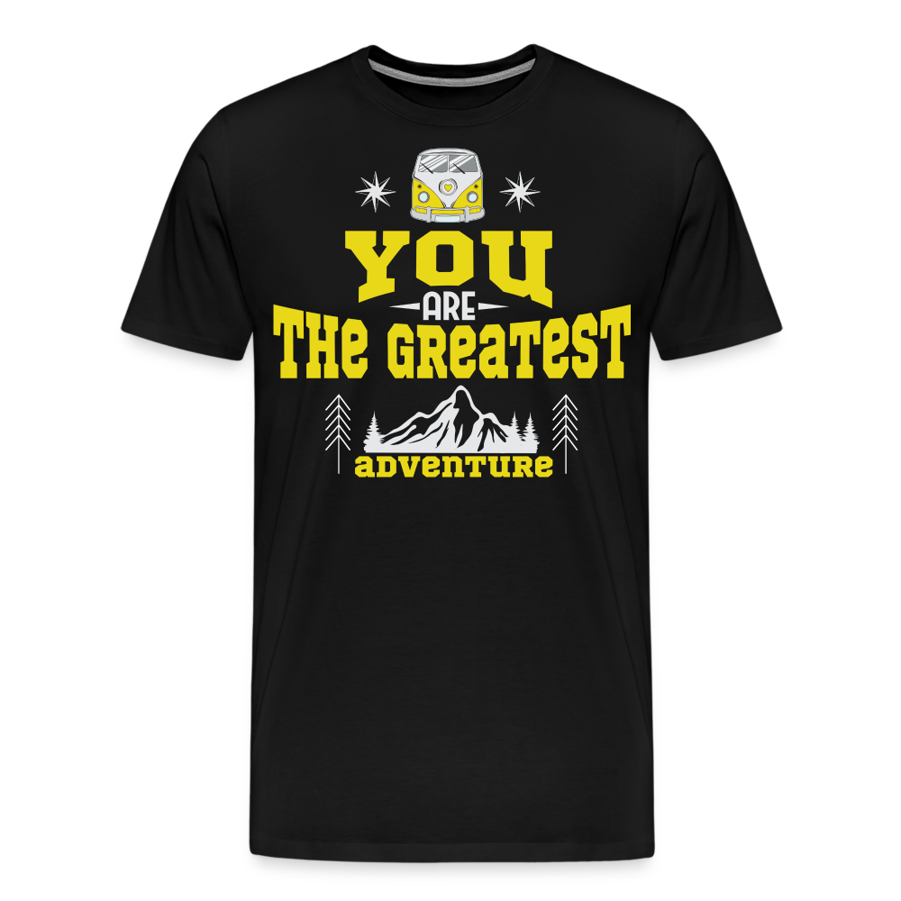 You are the Greatest Adventure Camping Vanlife Premium T-Shirt Herren - Schwarz