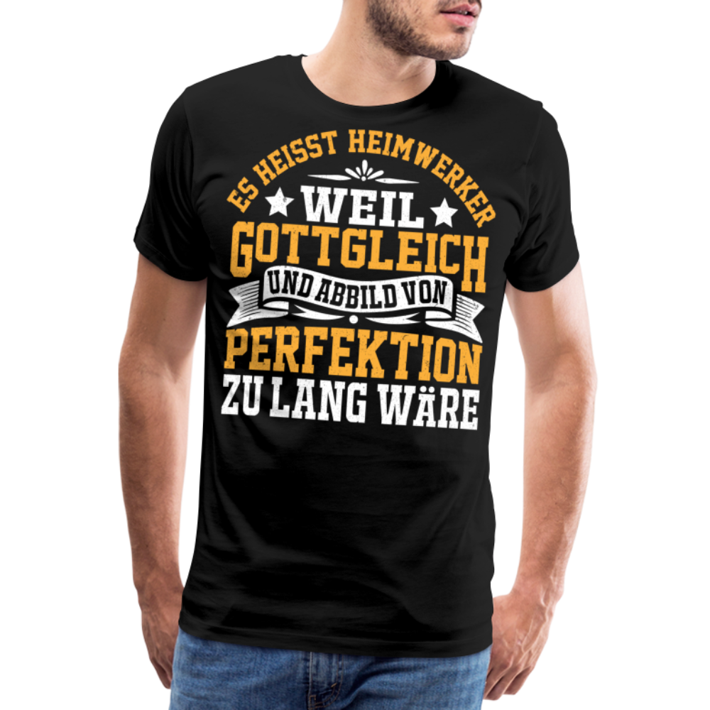 Es heisst Heimwerker lustiges Premium T-Shirt Herren - Schwarz