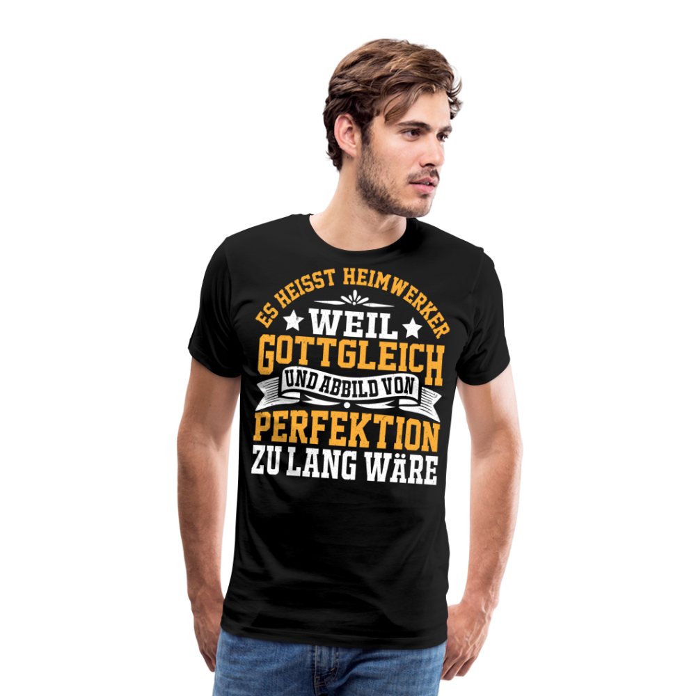Es heisst Heimwerker lustiges Premium T-Shirt Herren - Schwarz