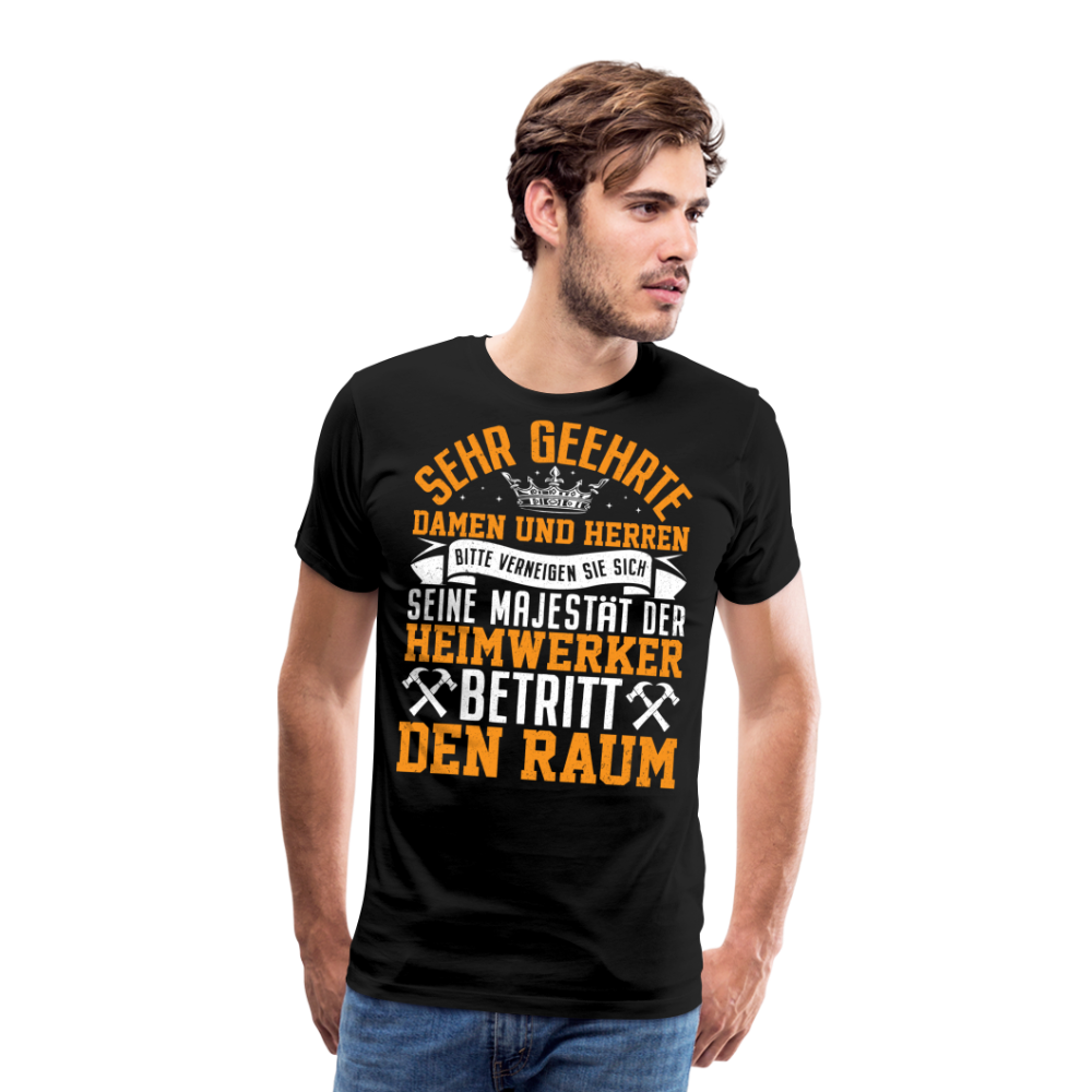 der Heimwerker betritt den Raum lustiges Premium T-Shirt Herren - Schwarz