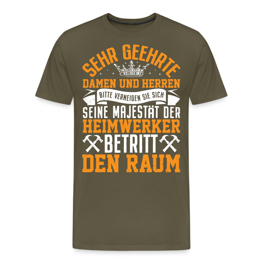 der Heimwerker betritt den Raum lustiges Premium T-Shirt Herren - Khaki