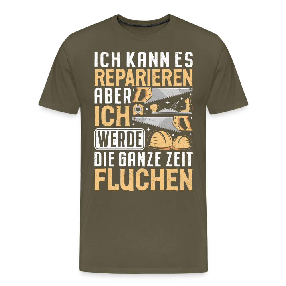 Reparieren aber fluchen lustiges Premium T-Shirt Herren - Khaki