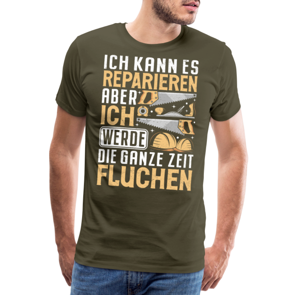 Reparieren aber fluchen lustiges Premium T-Shirt Herren - Khaki