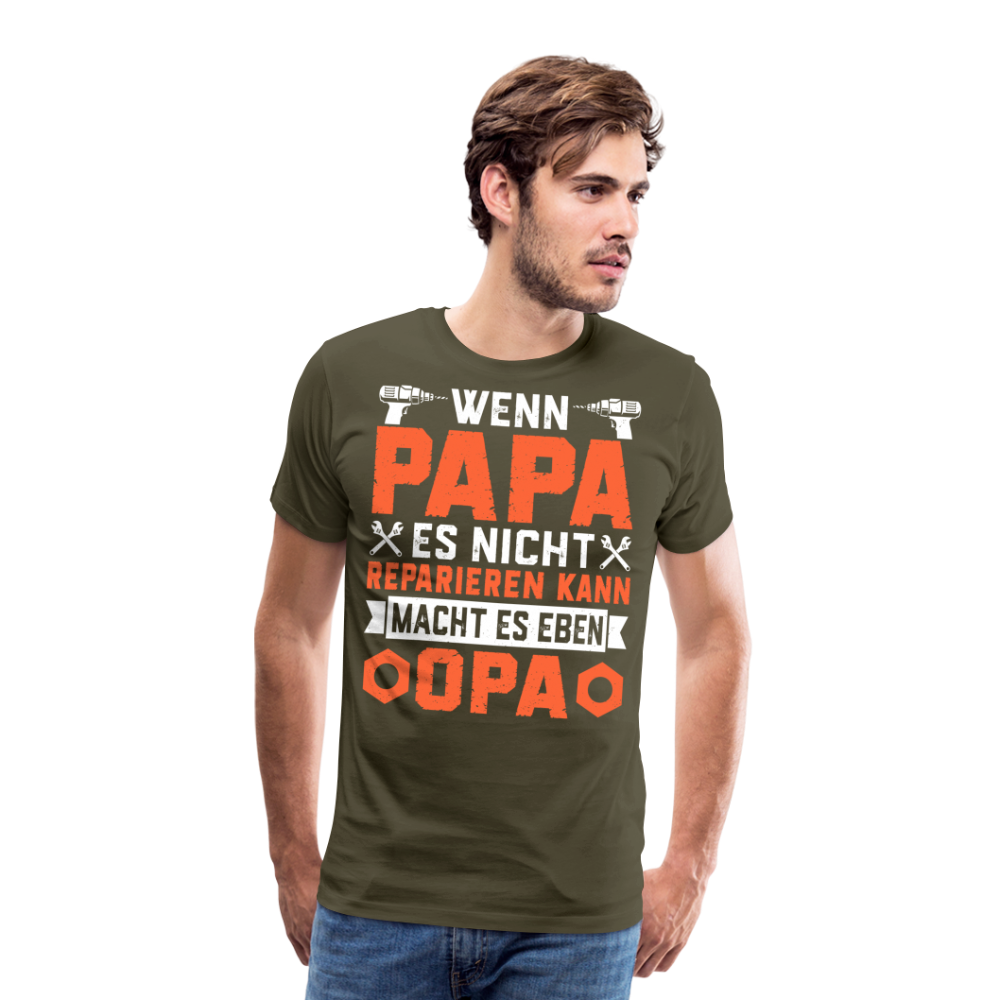 Wenn Papa es nicht reparieren kann macht es eben Opa lustiges Premium T-Shirt Herren - Khaki