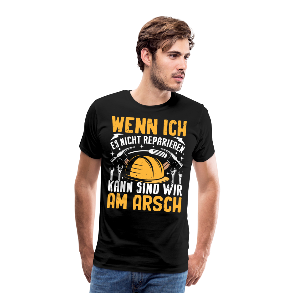 Wenn ich es nicht reparieren kann lustiges Premium T-Shirt Herren - Schwarz