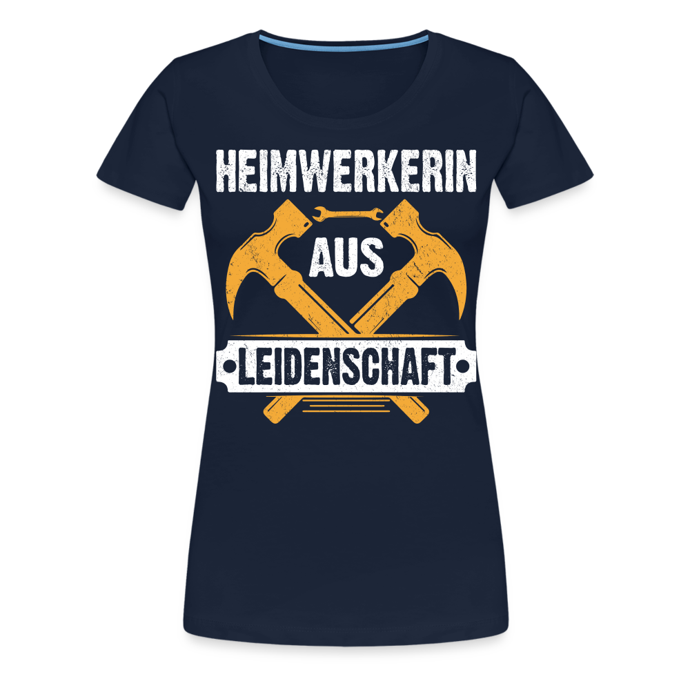 Heimwerkerin aus Leidenschaft lustiges Premium T-Shirt Damen - Navy