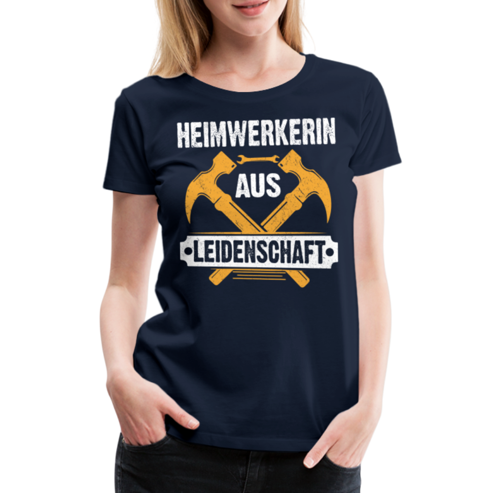 Heimwerkerin aus Leidenschaft lustiges Premium T-Shirt Damen - Navy