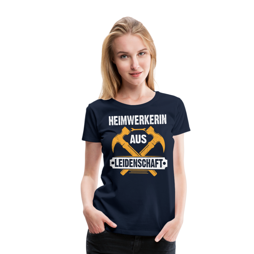 Heimwerkerin aus Leidenschaft lustiges Premium T-Shirt Damen - Navy