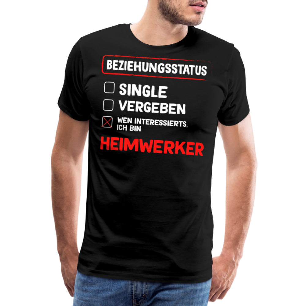 Beziehungsstatus Heimwerker lustiges Premium T-Shirt Herren - Schwarz