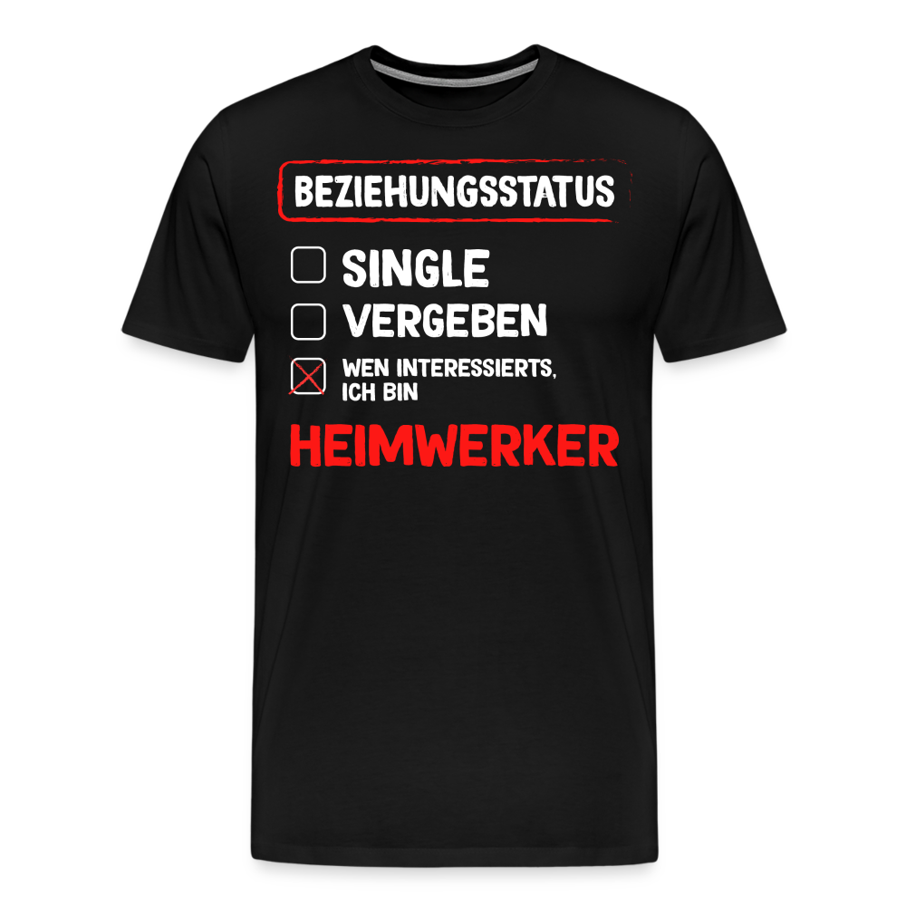 Beziehungsstatus Heimwerker lustiges Premium T-Shirt Herren - Schwarz