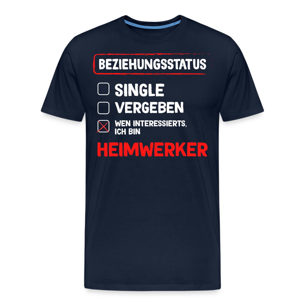 Beziehungsstatus Heimwerker lustiges Premium T-Shirt Herren - Navy