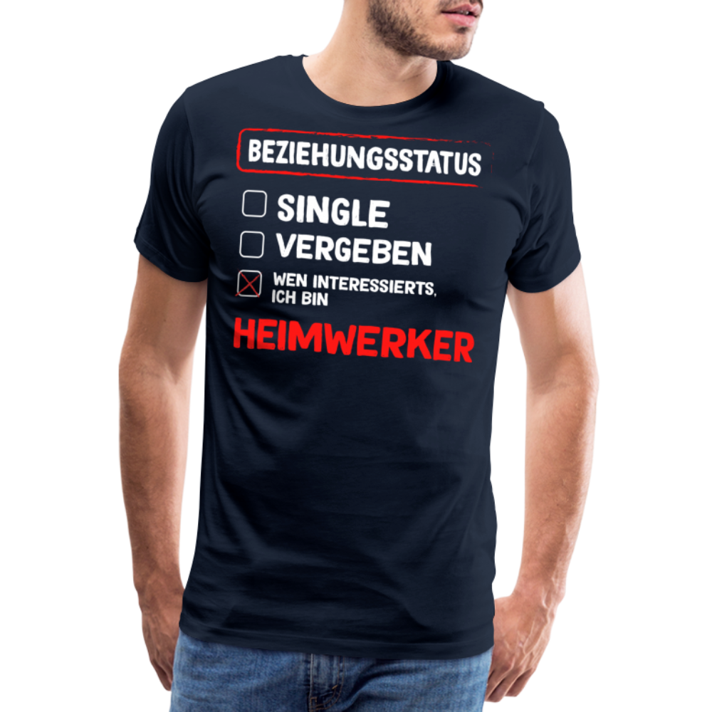 Beziehungsstatus Heimwerker lustiges Premium T-Shirt Herren - Navy