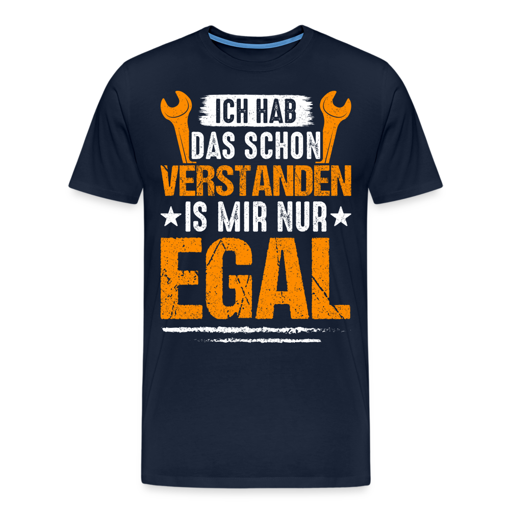 Verstanden is mir nur Egal lustiges Premium T-Shirt Herren - Navy
