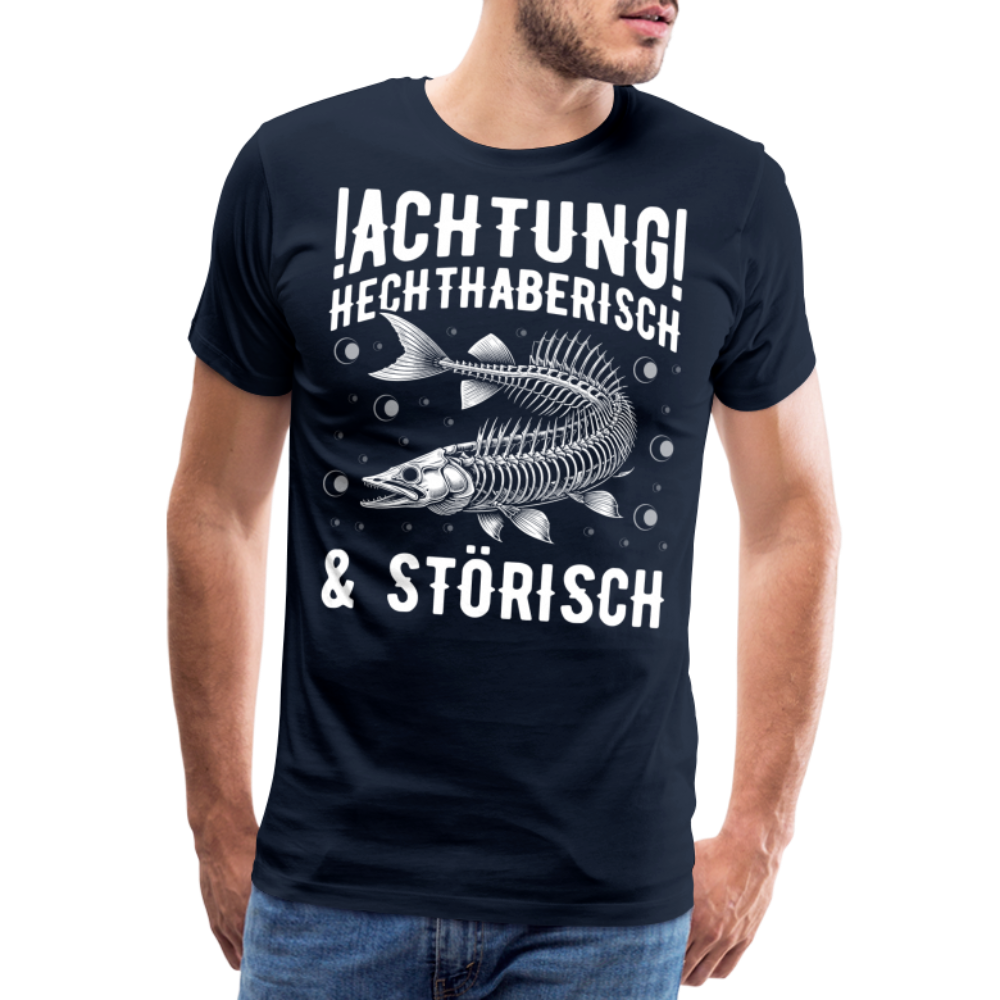 Achtung Hechthaberisch & Störisch lustiges Premium T-Shirt Herren - Navy