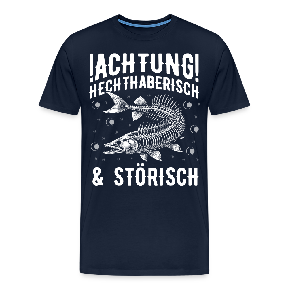 Achtung Hechthaberisch & Störisch lustiges Premium T-Shirt Herren - Navy