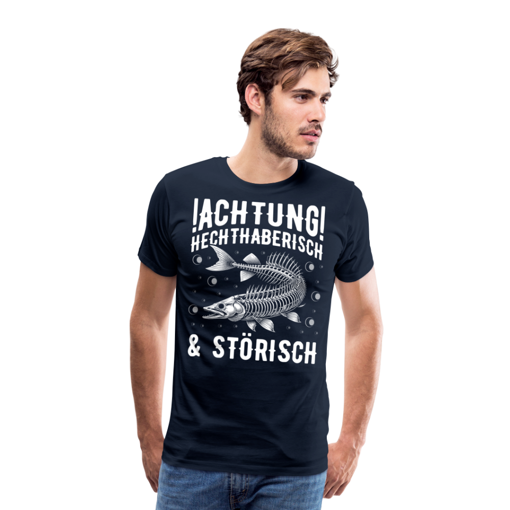 Achtung Hechthaberisch & Störisch lustiges Premium T-Shirt Herren - Navy