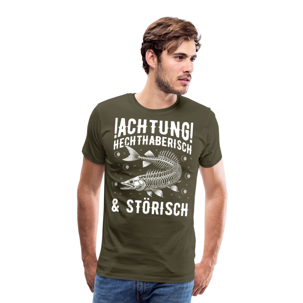Achtung Hechthaberisch & Störisch lustiges Premium T-Shirt Herren - Khaki