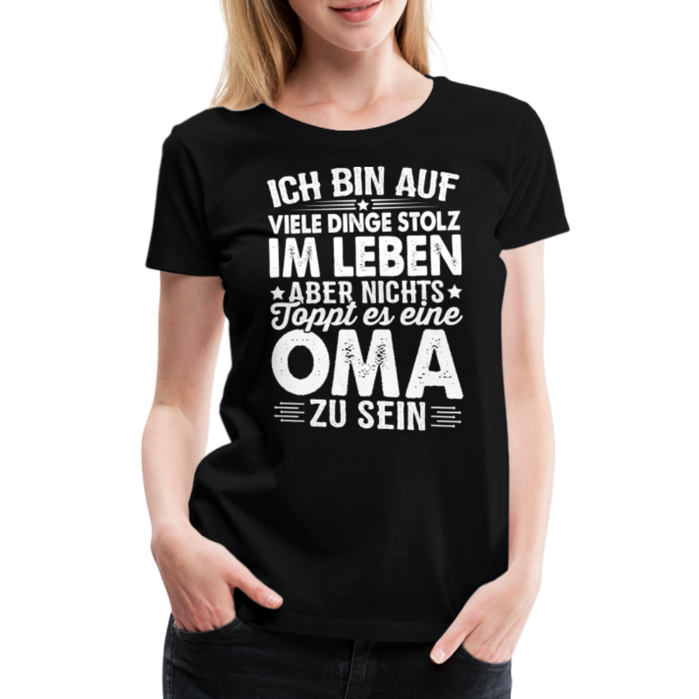 Nichts toppt es eine Oma zu sein lustiges Premium T-Shirt Damen - Schwarz