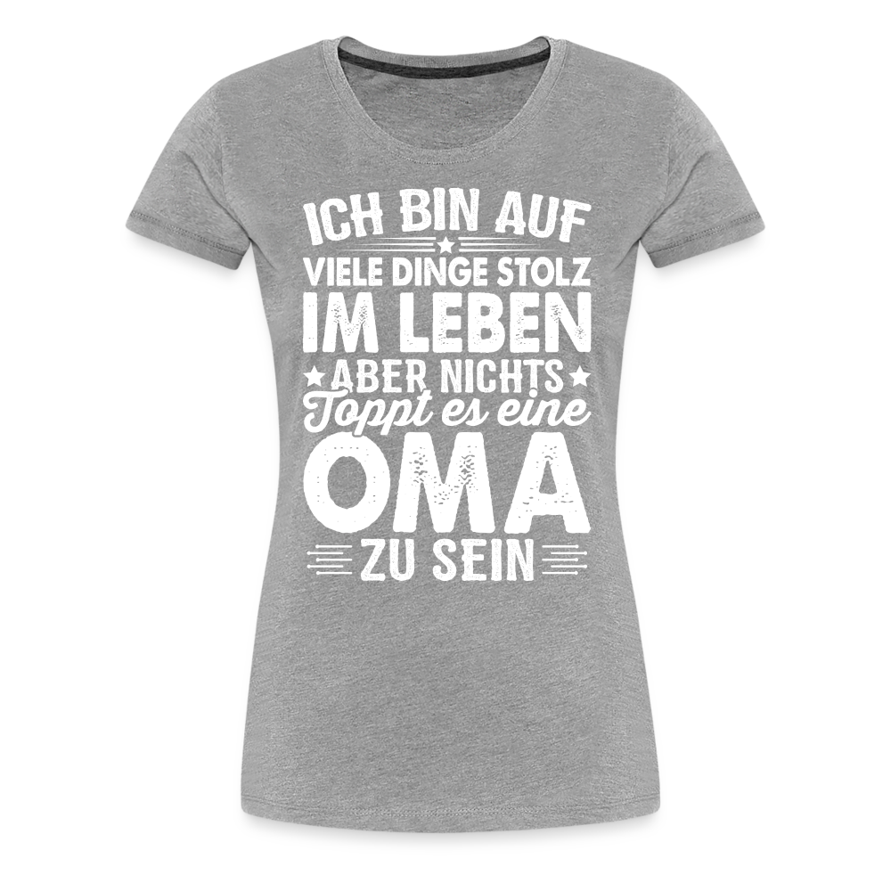Nichts toppt es eine Oma zu sein lustiges Premium T-Shirt Damen - Grau meliert