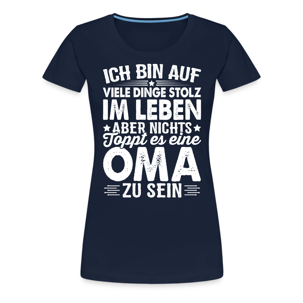 Nichts toppt es eine Oma zu sein lustiges Premium T-Shirt Damen - Navy