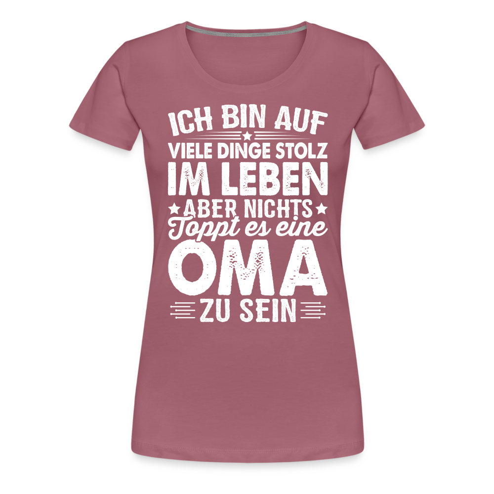 Nichts toppt es eine Oma zu sein lustiges Premium T-Shirt Damen - Malve