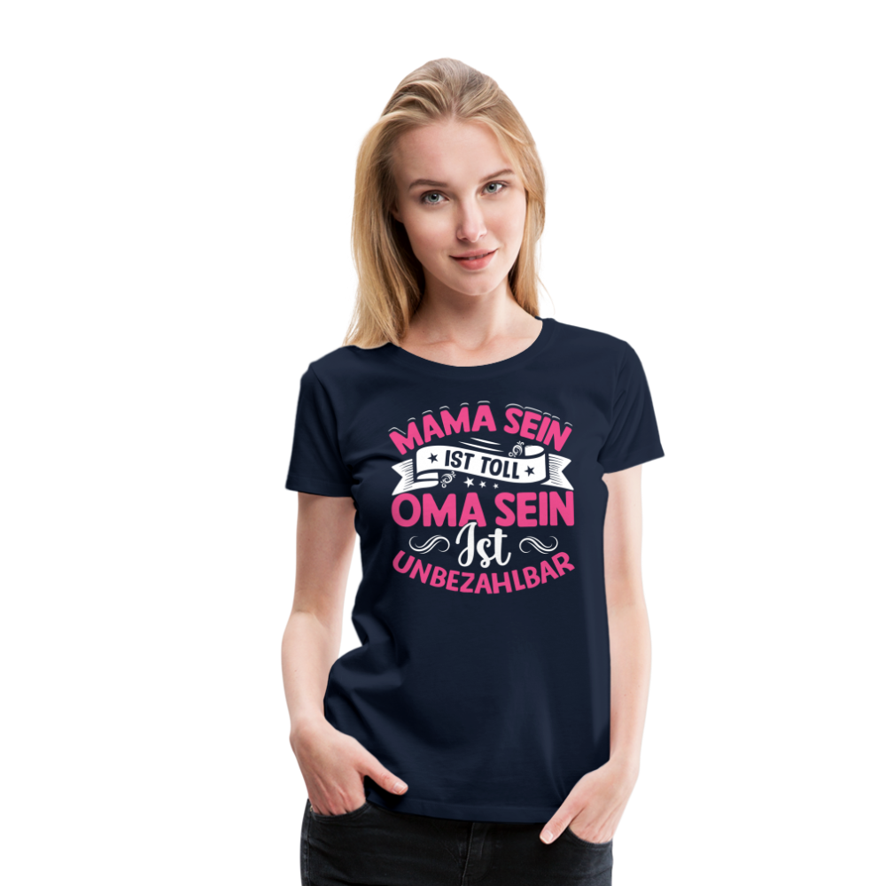 Oma sein ist unbezahlbar lustiges Premium T-Shirt Damen - Navy
