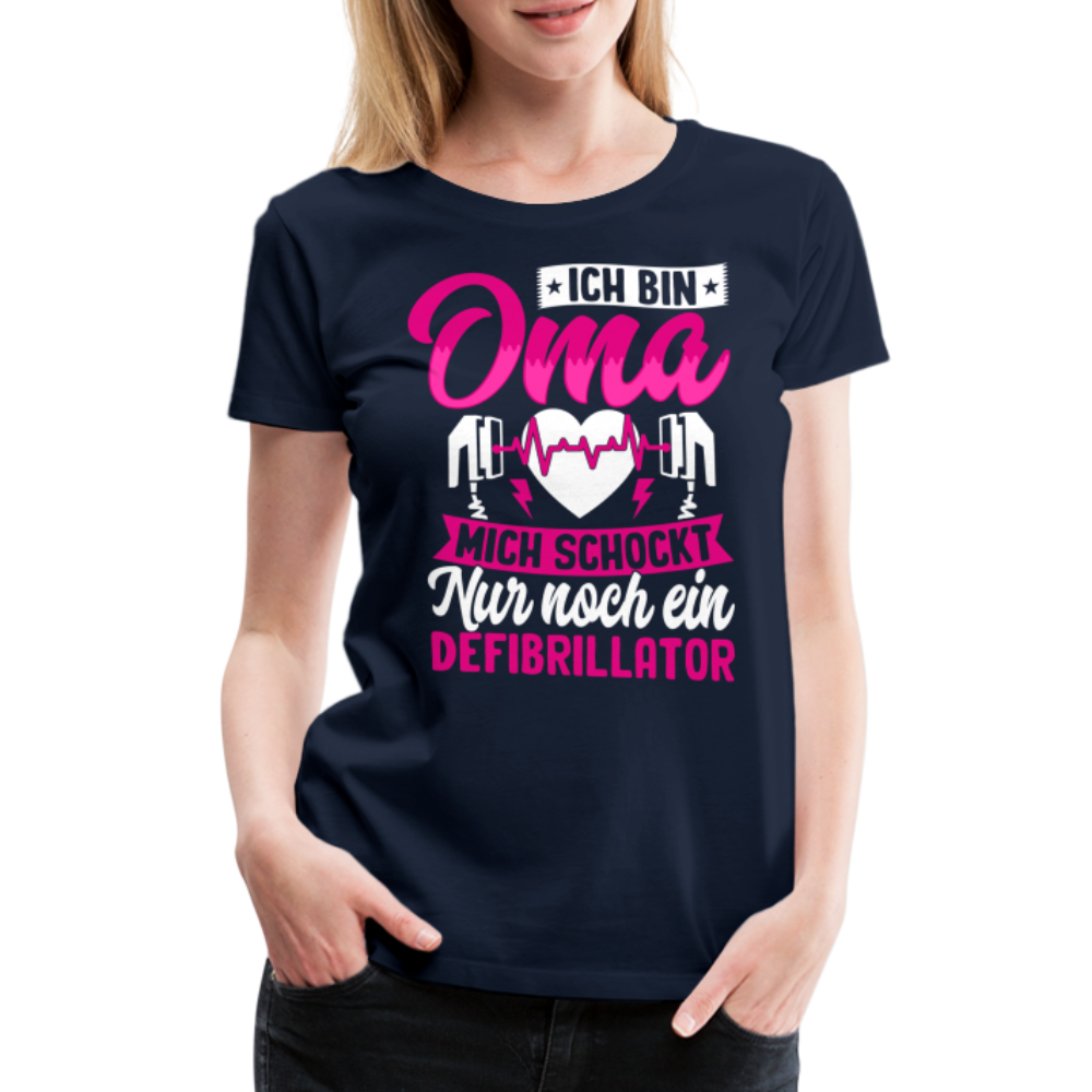 Ich bin Oma, mich schockt nur noch ein Defibrillator lustiges Premium T-Shirt Damen - Navy