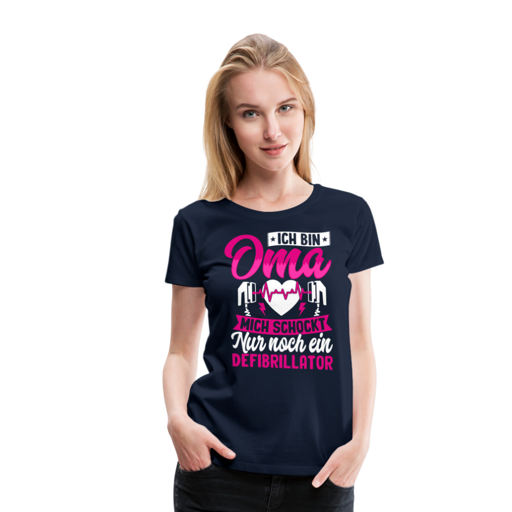 Ich bin Oma, mich schockt nur noch ein Defibrillator lustiges Premium T-Shirt Damen - Navy