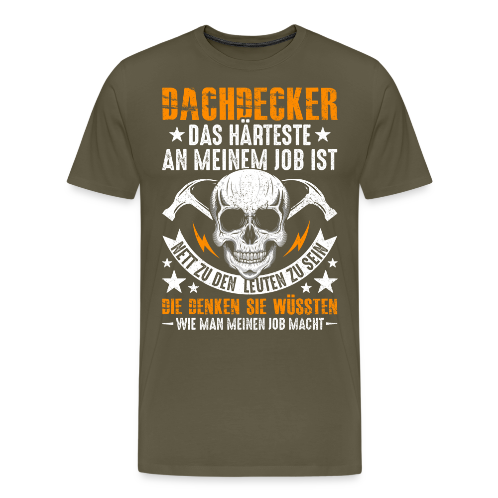 Dachdecker nett sein lustiges Premium T-Shirt Herren - Khaki