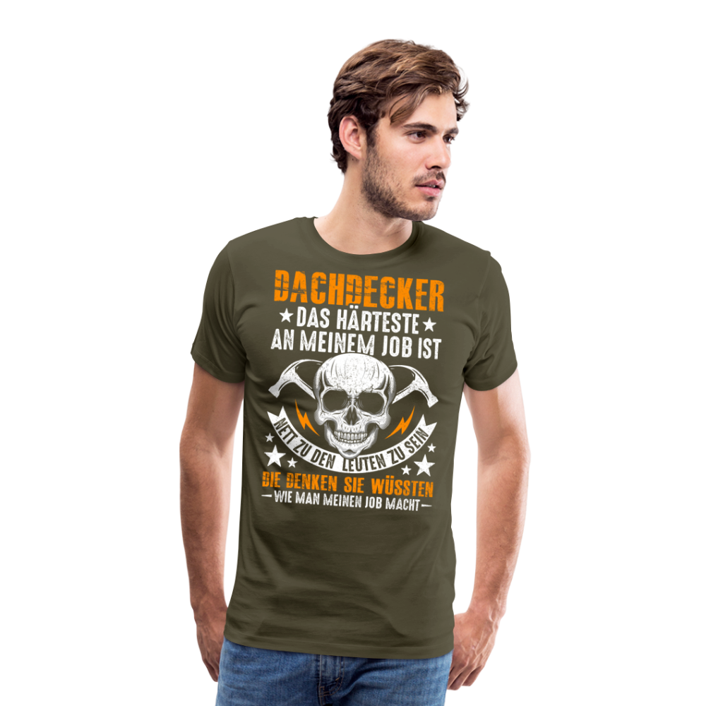 Dachdecker nett sein lustiges Premium T-Shirt Herren - Khaki