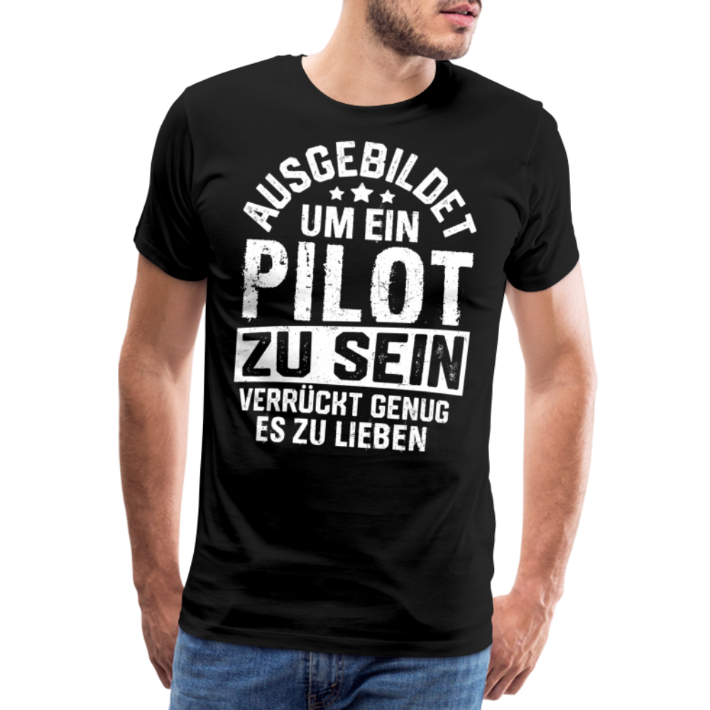 Ausgebildet um ein Pilot zu sein lustiges Premium T-Shirt Herren - Schwarz