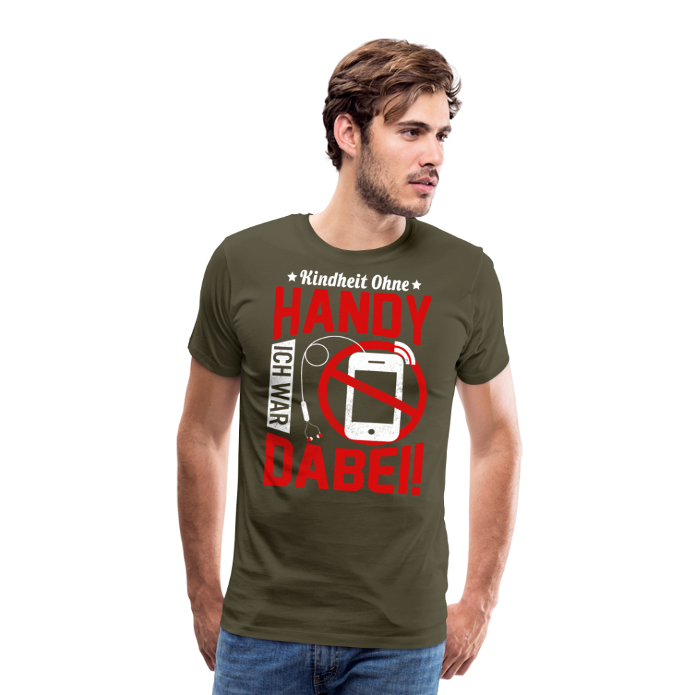 Kindheit ohne Handy ich war dabei lustiges Premium T-Shirt Herren - Khaki