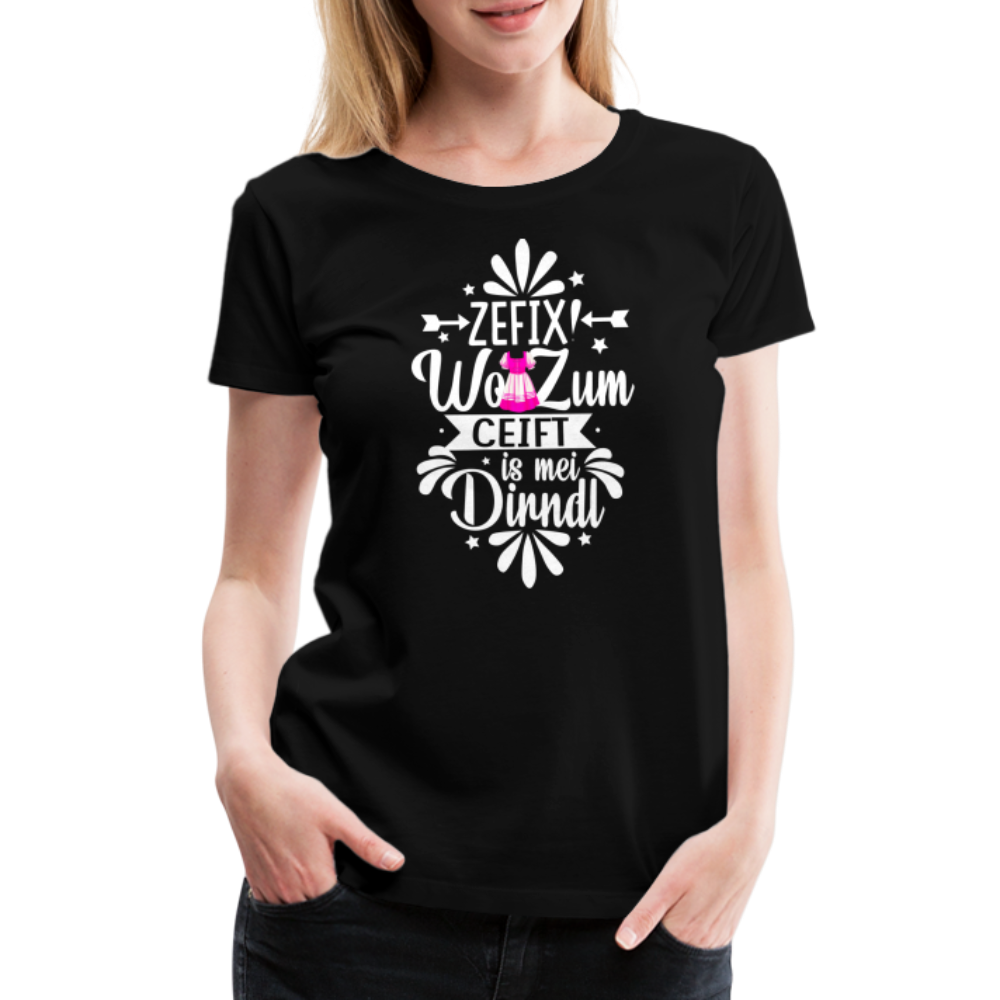 zefix wo zum ceift is mei dirndl Oktoberfest lustiges Premium T-Shirt Damen - Schwarz